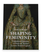 Load image into Gallery viewer, Sarah A. Bendall - Shaping Femininity book front cover
