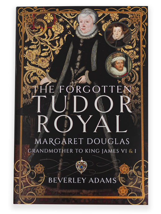 The Forgotten Tudor Royal by Beverley Adams front cover