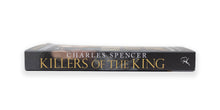Load image into Gallery viewer, Charles Spencer - Killers of the King book spine from the harley gallery bookshop
