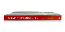 Load image into Gallery viewer, Sarah A. Bendall - Shaping Femininity book spine from the Harley Online Shop
