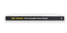 Load image into Gallery viewer, The Elizabethan Image Book by Roy Strong.  Spine
