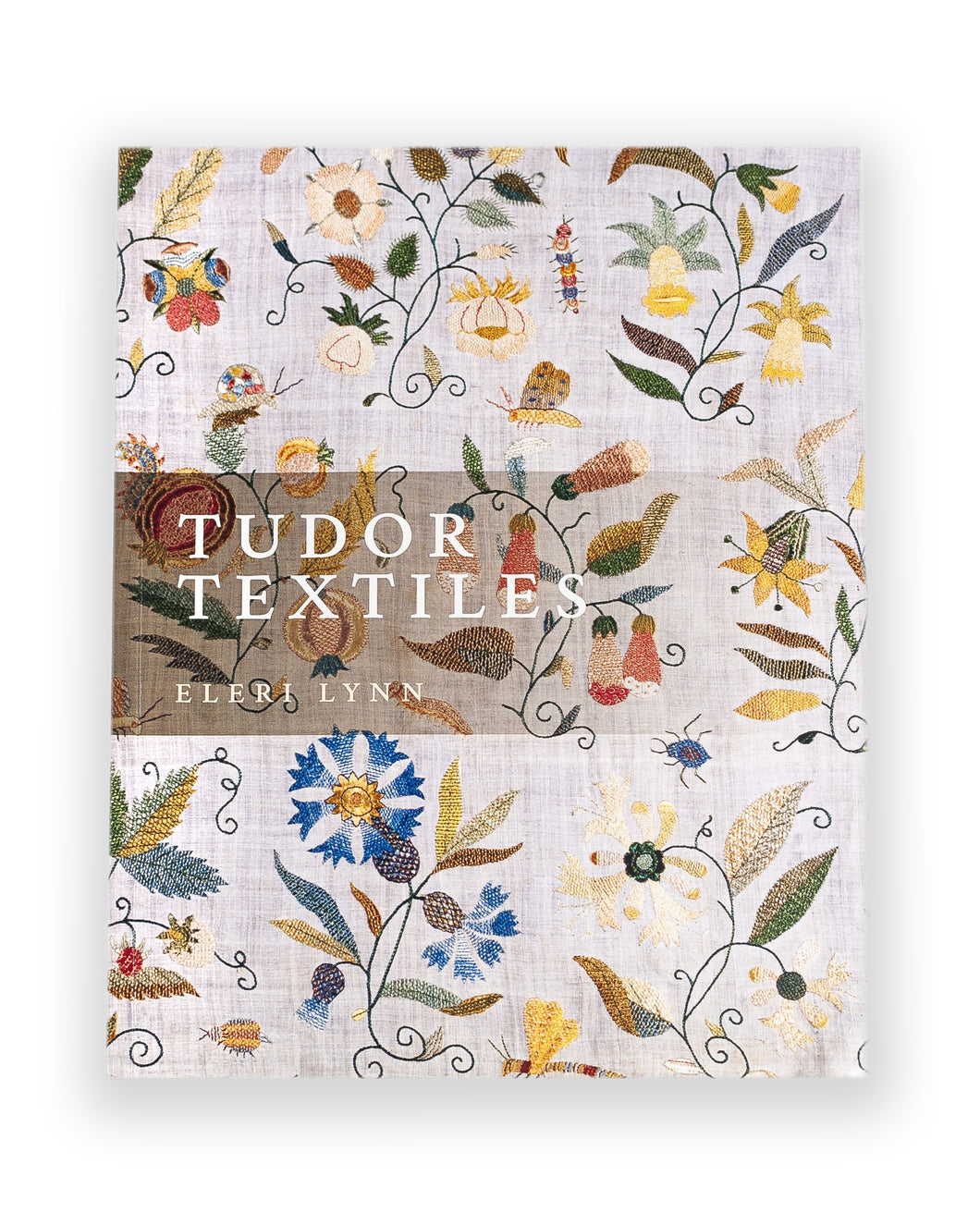 Font cover of the book Tudor Textiles by Eleri Lynn 