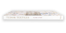 Load image into Gallery viewer, Spine of the book Tudor Textiles by Eleri Lynn 
